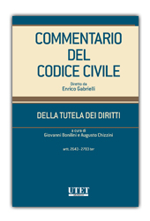 Commentario del Codice Civile diretto da Enrico Gabrielli Della tutela dei diritti (Artt 2643 - 2783 ter) 2016