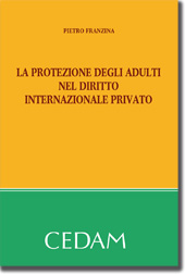 La protezione degli adulti nel diritto internazionale privato